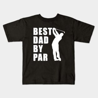 Mens Best Dad By Par Funny Golf Lovers Gift Kids T-Shirt